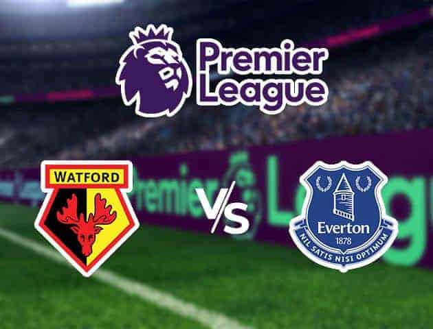 Soi kèo tỉ số  Watford vs Everton, 1/02/2020 – Ngoại Hạng Anh