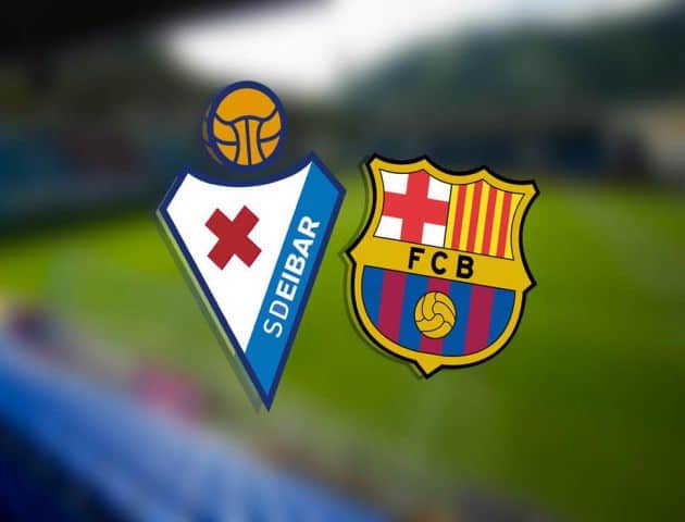 Soi kèo nhà cái Barcelona vs Eibar, 23/02/2020 - VĐQG Tây Ban Nha Soi kèo nhà cái Barcelona vs Eibar, 23/02/2020 - VĐQG Tây Ban Nha
