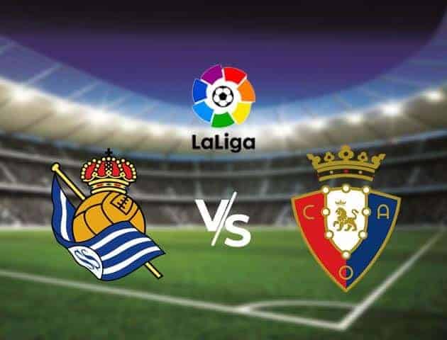 Soi kèo tỉ số Real Sociedad vs Osasuna, 14/6/2020 – VĐQG Tây Ban Nha