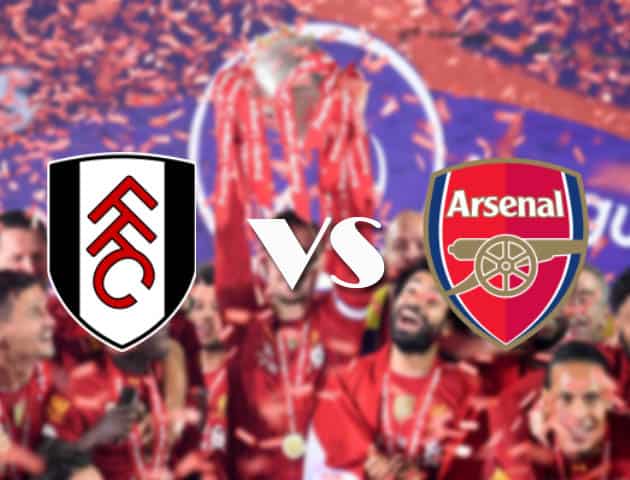 Soi kèo tỉ số Fulham vs Arsenal, 12/09/2020 – Ngoại Hạng Anh