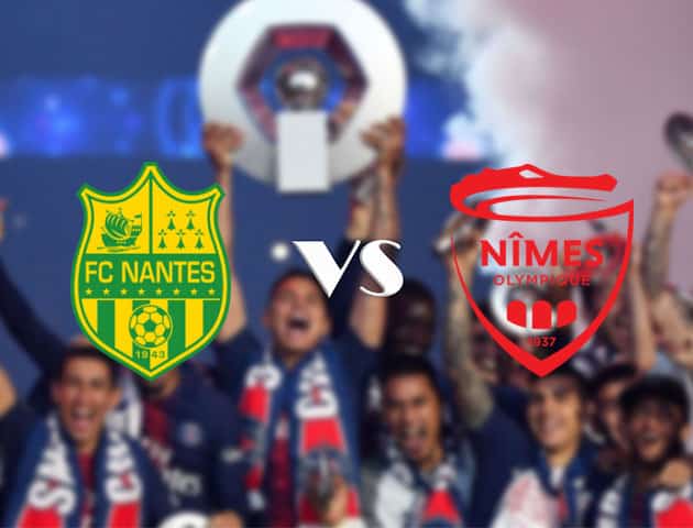 Soi kèo tỉ số Nantes vs Nimes, 30/8/2020 – VĐQG Pháp [Ligue 1]