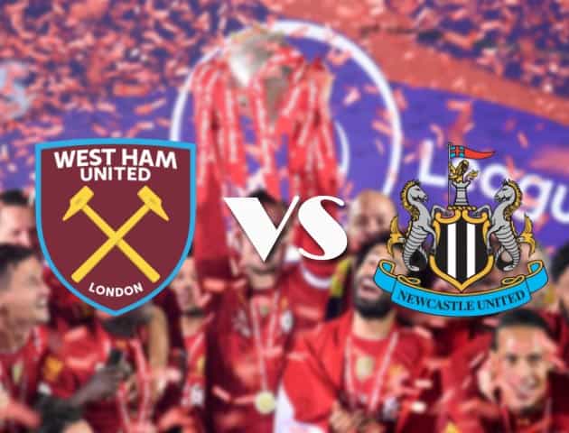 Soi kèo nhà cái West Ham vs Newcastle, 12/09/2020 - Ngoại Hạng Anh Soi kèo nhà cái West Ham vs Newcastle, 12/09/2020 - Ngoại Hạng Anh