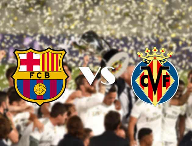 Soi kèo nhà cái Barcelona vs Villarreal, 27/9/2020 - VĐQG Tây Ban Nha Soi kèo nhà cái Barcelona vs Villarreal, 27/9/2020 - VĐQG Tây Ban Nha