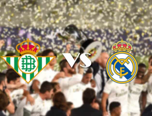 Soi kèo nhà cái Betis vs Real Madrid, 27/9/2020 - VĐQG Tây Ban Nha Soi kèo nhà cái Betis vs Real Madrid, 27/9/2020 - VĐQG Tây Ban Nha