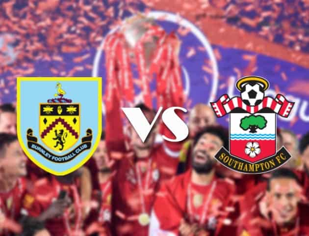 Soi kèo tỉ số Burnley vs Southampton, 27/09/2020 – Ngoại Hạng Anh