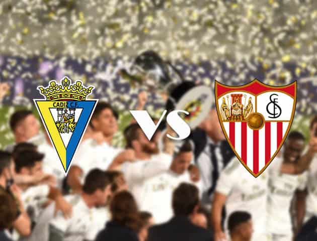 Soi kèo nhà cái Cadiz CF vs Sevilla, 27/9/2020 - VĐQG Tây Ban Nha Soi kèo nhà cái Cadiz CF vs Sevilla, 27/9/2020 - VĐQG Tây Ban Nha