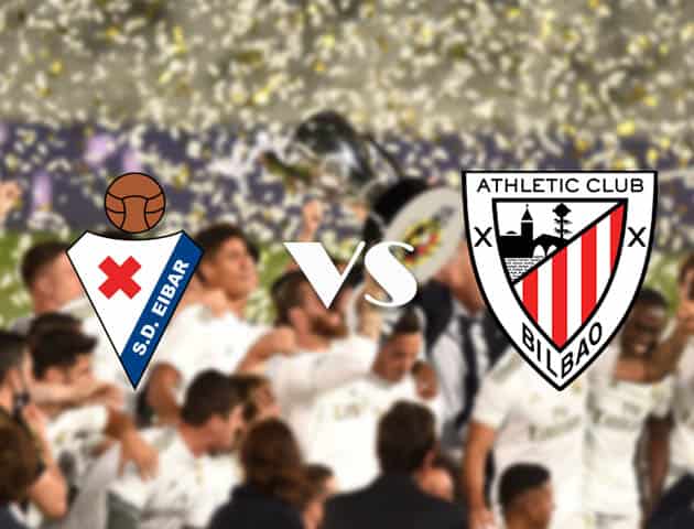 Soi kèo nhà cái Eibar vs Ath Bilbao, 27/9/2020 - VĐQG Tây Ban Nha Soi kèo nhà cái Eibar vs Ath Bilbao, 27/9/2020 - VĐQG Tây Ban Nha