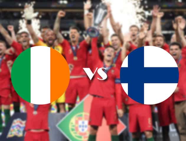 Soi kèo tỉ số Ireland vs Phần Lan, 06/09/2020 – Nations League