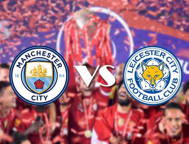 Soi kèo nhà cái Man City vs Leicester, 27/09/2020 - Ngoại Hạng Anh Soi kèo nhà cái Man City vs Leicester, 27/09/2020 - Ngoại Hạng Anh