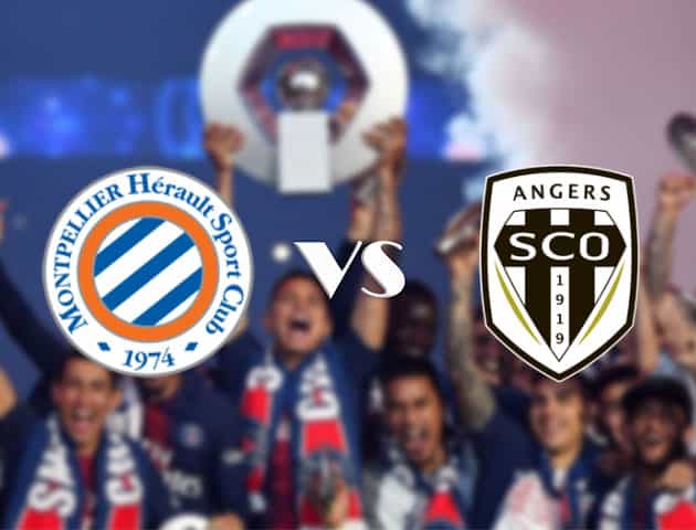 Soi kèo tỉ số Montpellier vs Angers, 20/9/2020 – VĐQG Pháp [Ligue 1]