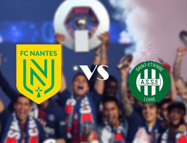 Soi kèo tỉ số Nantes vs St-Etienne, 20/9/2020 – VĐQG Pháp [Ligue 1]