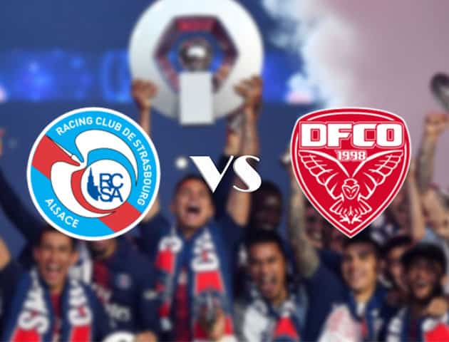 Soi kèo tỉ số Strasbourg vs Dijon, 20/9/2020 – VĐQG Pháp [Ligue 1]