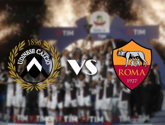 Soi kèo tỉ số Udinese vs Roma, 4/10/2020 – VĐQG Ý [Serie A]