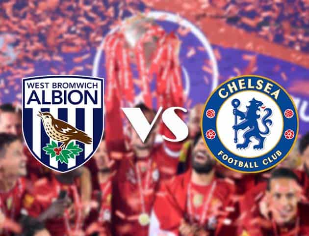 Soi kèo nhà cái West Brom vs Chelsea, 26/09/2020 - Ngoại Hạng Anh Soi kèo nhà cái West Brom vs Chelsea, 26/09/2020 - Ngoại Hạng Anh