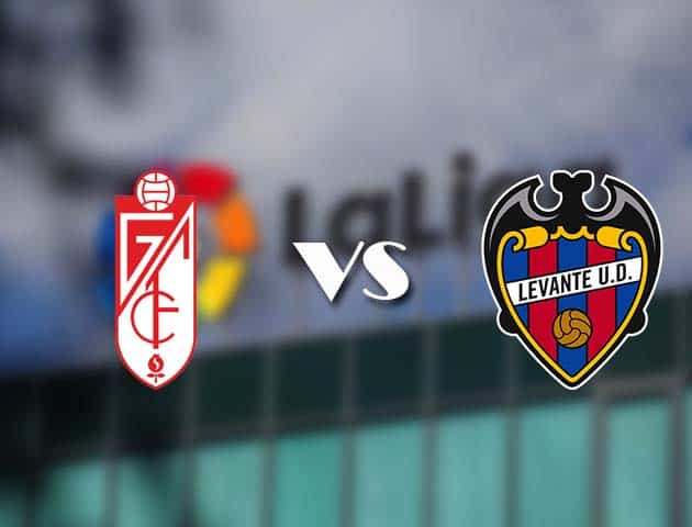 Soi kèo tỉ số Granada vs Levante, 2/11/2020 – VĐQG Tây Ban Nha