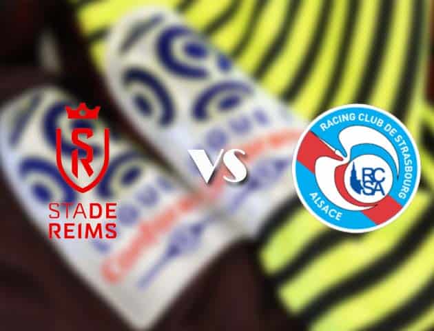 Soi kèo tỉ số Reims vs Strasbourg, 1/11/2020 – VĐQG Pháp [Ligue 1]