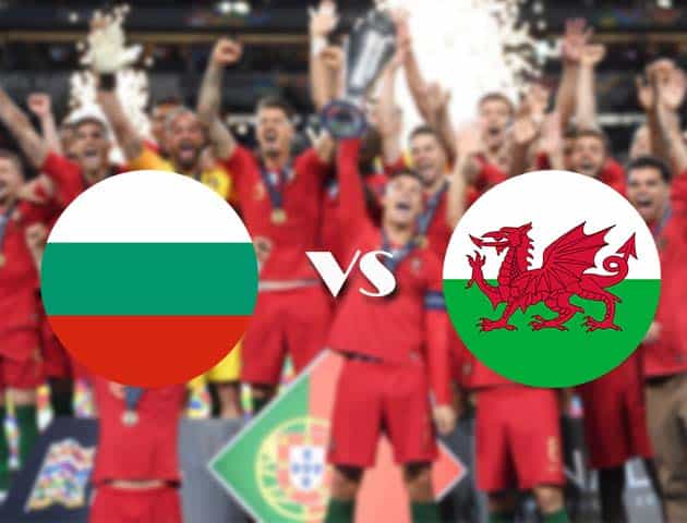 Soi kèo nhà cái Bulgaria vs Wales, 15/10/2020 - Nations League Soi kèo nhà cái Bulgaria vs Wales, 15/10/2020 - Nations League
