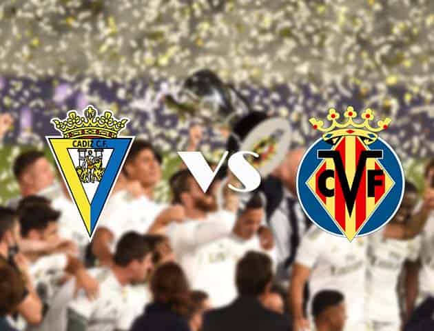 Soi kèo nhà cái Cadiz vs Villarreal, 25/10/2020 - VĐQG Tây Ban Nha Soi kèo nhà cái Cadiz vs Villarreal, 25/10/2020 - VĐQG Tây Ban Nha