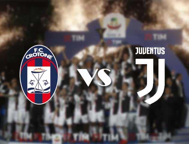 Soi kèo tỉ số Crotone vs Juventus, 18/10/2020 – VĐQG Ý [Serie A]