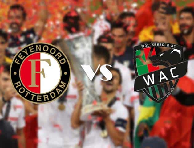 Soi kèo tỉ số Feyenoord vs Wolfsberger AC, 30/10/2020 – Cúp C2 Châu Âu
