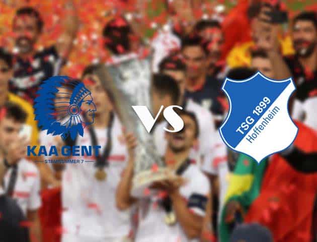 Soi kèo tỉ số Gent vs Hoffenheim, 30/10/2020 – Cúp C2 Châu Âu