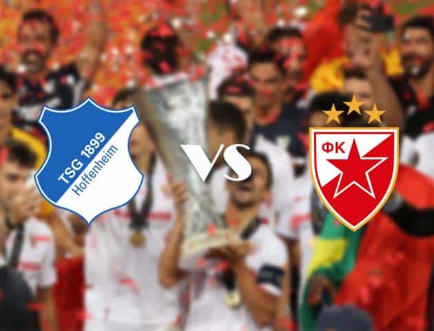 Soi kèo nhà cái Hoffenheim vs FK Crvena Zvezda, 23/10/2020 - Cúp C2 Châu Âu