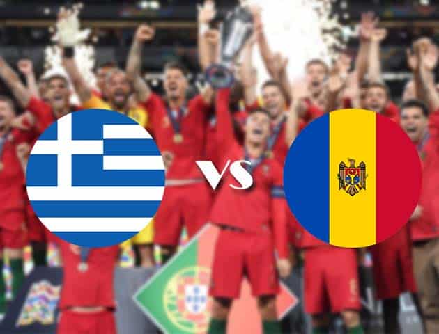 Soi kèo tỉ số Hy Lạp vs Moldova, 12/10/2020 – Nations League