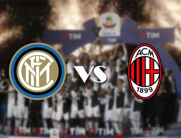 Soi kèo tỉ số Inter Milan vs AC Milan, 17/10/2020 – VĐQG Ý [Serie A]