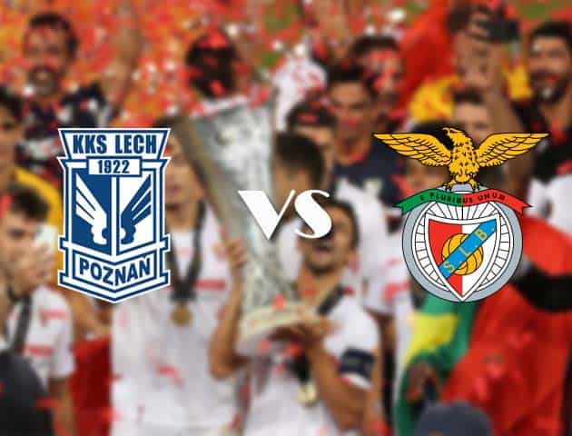 Soi kèo nhà cái Lech Poznan vs Benfica, 22/10/2020 - Cúp C2 Châu Âu Soi kèo nhà cái Lech Poznan vs Benfica, 22/10/2020 - Cúp C2 Châu Âu