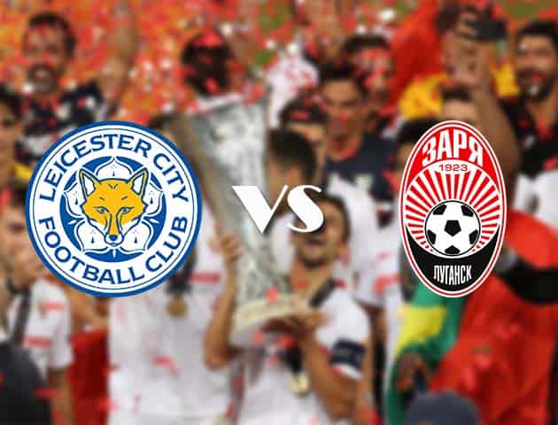 Soi kèo nhà cái Leicester vs FK Zorya Luhansk, 23/10/2020 - Cúp C2 Châu Âu Soi kèo nhà cái Leicester vs FK Zorya Luhansk, 23/10/2020 - Cúp C2 Châu Âu