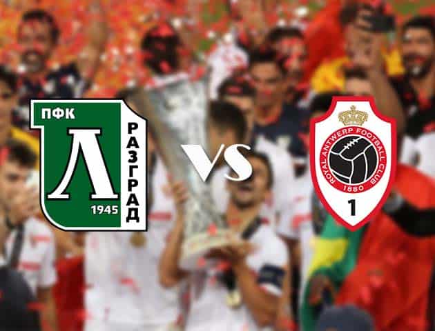 Soi kèo nhà cái Ludogorets vs Antwerp, 23/10/2020 - Cúp C2 Châu Âu Soi kèo nhà cái Ludogorets vs Antwerp, 23/10/2020 - Cúp C2 Châu Âu