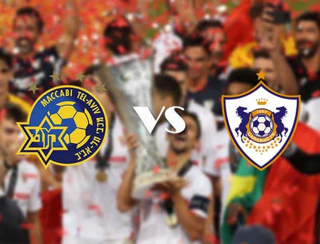 Soi kèo tỉ số Maccabi Tel Aviv vs Qarabag, 23/10/2020 – Cúp C2 Châu Âu