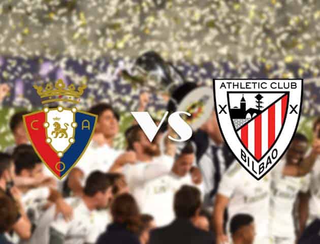 Soi kèo nhà cái Osasuna vs Athletic Club, 25/10/2020 - VĐQG Tây Ban Nha Soi kèo nhà cái Osasuna vs Athletic Club, 25/10/2020 - VĐQG Tây Ban Nha