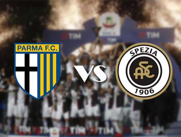 Soi kèo tỉ số Parma vs Spezia, 25/10/2020 – VĐQG Ý [Serie A]