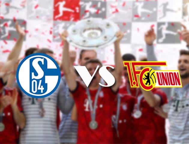 Soi kèo tỉ số Schalke 04 vs Union Berlin, 18/10/2020 – VĐQG Đức [Bundesliga]
