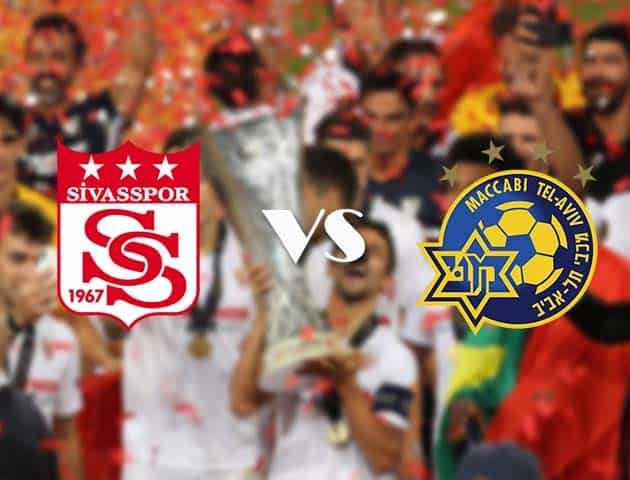 Soi kèo tỉ số Sivasspor vs Maccabi Tel Aviv, 30/10/2020 – Cúp C2 Châu Âu