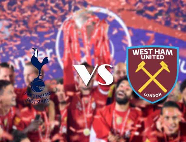 Soi kèo tỉ số Tottenham Hotspur vs West Ham United, 18/10/2020 – Ngoại Hạng Anh