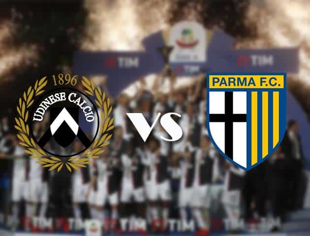 Soi kèo tỉ số Udinese vs Parma, 18/10/2020 – VĐQG Ý [Serie A]
