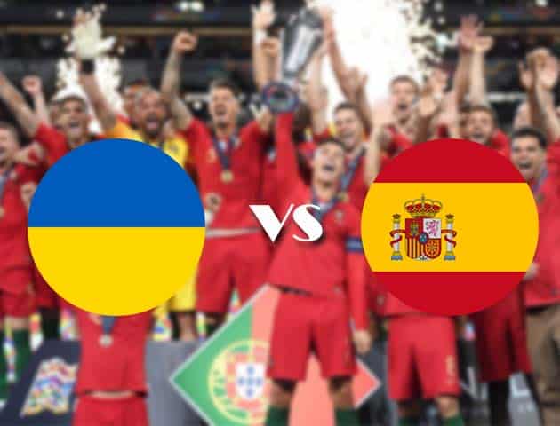 Soi kèo nhà cái Ukraine vs Tây Ban Nha, 14/10/2020 - Nations League Soi kèo nhà cái Ukraine vs Tây Ban Nha, 14/10/2020 - Nations League