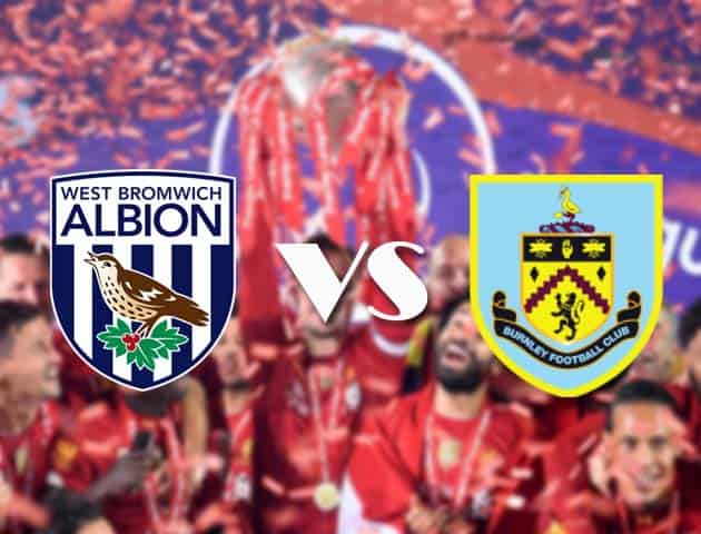 Soi kèo nhà cái West Bromwich Albion vs Burnley, 17/10/2020 - Ngoại Hạng Anh Soi kèo nhà cái West Bromwich Albion vs Burnley, 17/10/2020 - Ngoại Hạng Anh