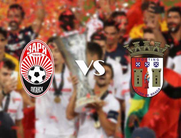 Soi kèo tỉ số FK Zorya Luhansk vs Braga, 30/10/2020 – Cúp C2 Châu Âu