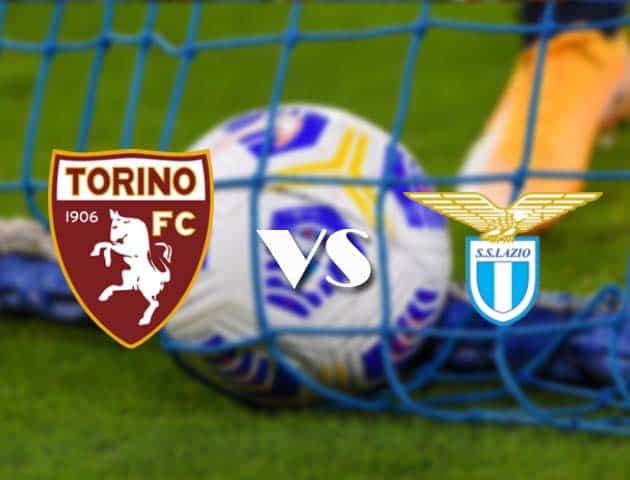 Soi kèo tỉ số Torino vs Lazio, 1/11/2020 – VĐQG Ý [Serie A]