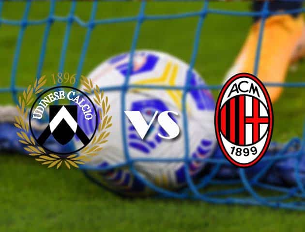 Soi kèo tỉ số Udinese vs AC Milan, 1/11/2020 – VĐQG Ý [Serie A]