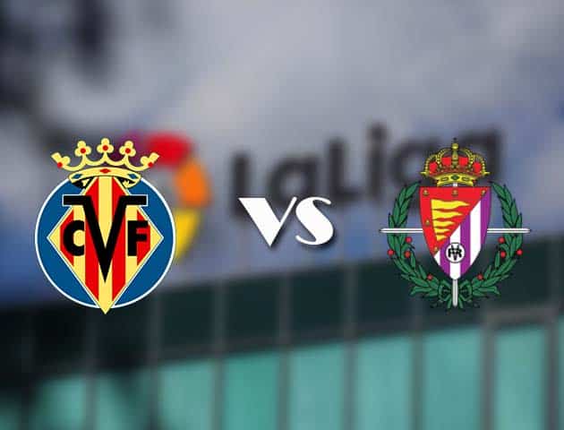 Soi kèo tỉ số Villarreal vs Valladolid, 3/11/2020 – VĐQG Tây Ban Nha