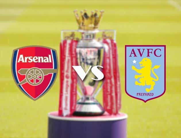 Soi kèo tỉ số Arsenal vs Aston Villa, 7/11/2020 – Ngoại Hạng Anh