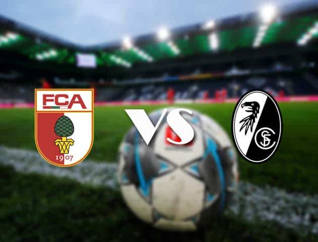 Soi kèo tỉ số Augsburg vs Freiburg, 28/11/2020 – VĐQG Đức [Bundesliga]