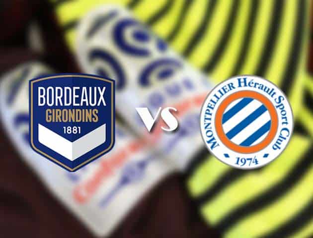 Soi kèo tỉ số Bordeaux vs Montpellier, 7/11/2020 – VĐQG Pháp [Ligue 1]