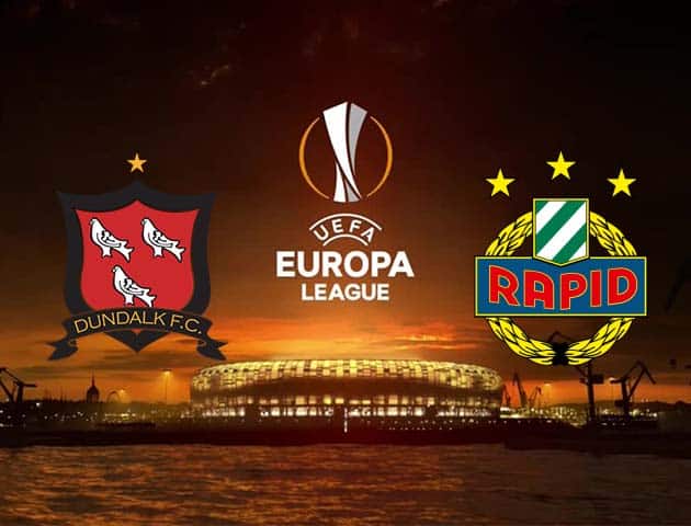 Soi kèo tỉ số Dundalk vs Rapid Vienna, 27/11/2020 – Cúp C2 Châu Âu