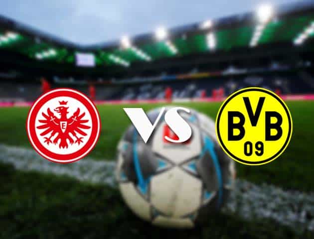 Soi kèo nhà cái Eintracht Frankfurt vs Dortmund, 05/12/2020 - VĐQG Đức [Bundesliga]