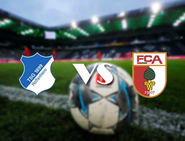 Soi kèo tỉ số Hoffenheim vs Augsburg, 08/12/2020 – VĐQG Đức [Bundesliga]